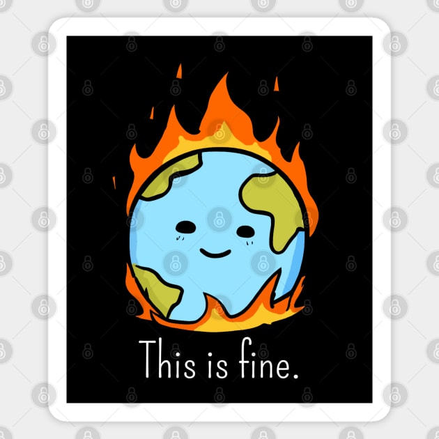 This is Fine Sticker by Rotten Apple